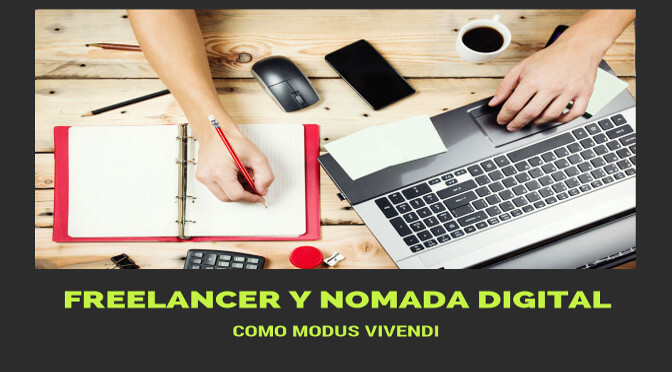 Freelancer y nomada digital como Modus Vivendi