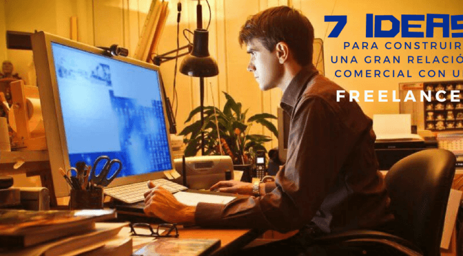 7-ideas-para-construir-una-gran-relacion-con-un-freelancer